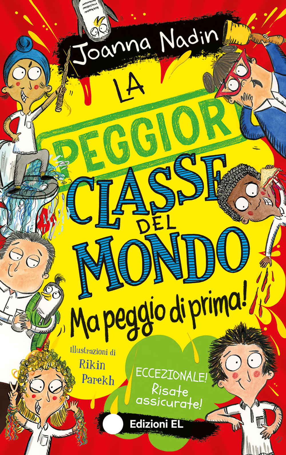 La peggior classe del mondo ma peggio di prima! Ediz. illustrata