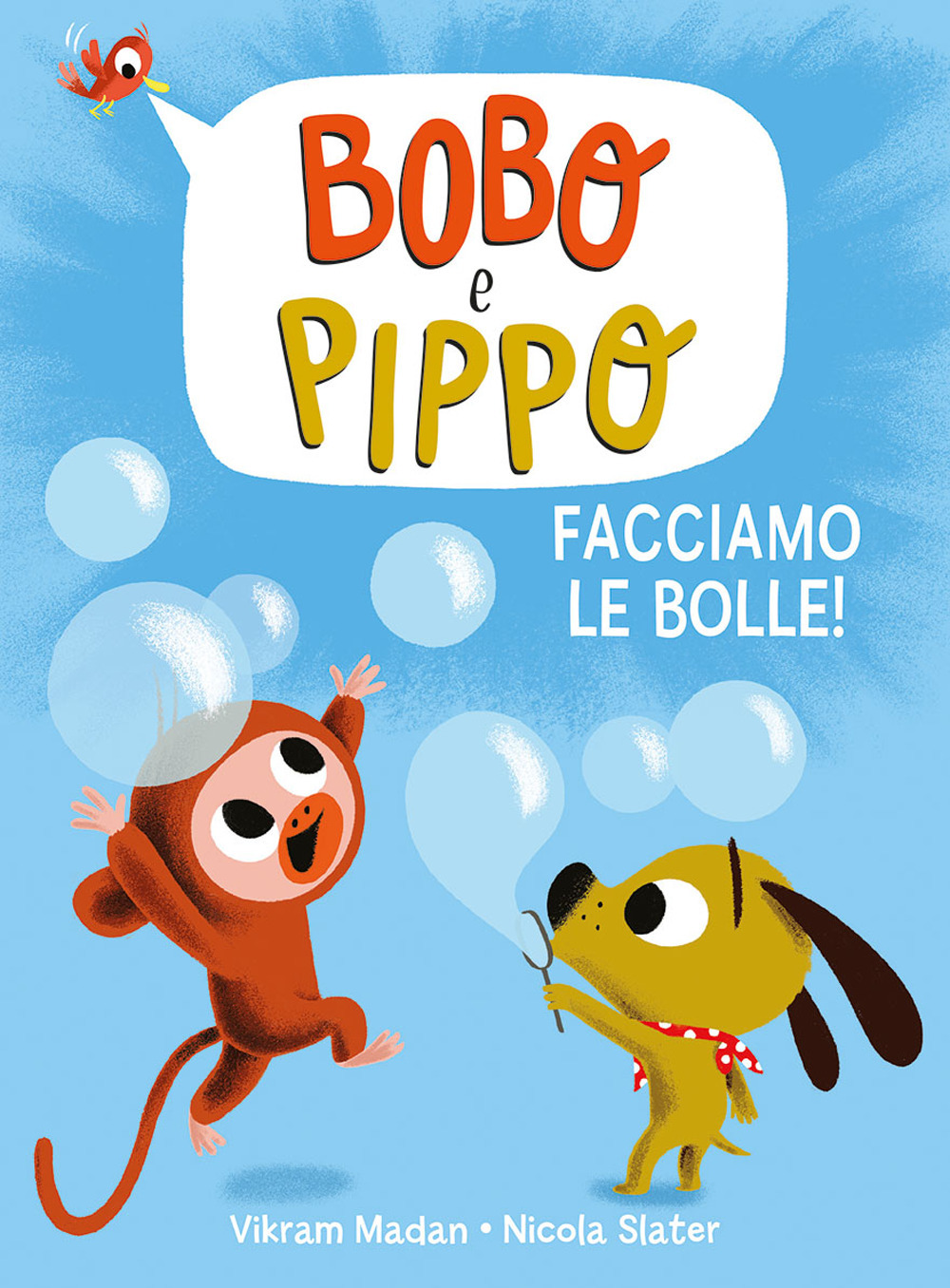 Bobo e Pippo. Facciamo le bolle! Ediz. a colori