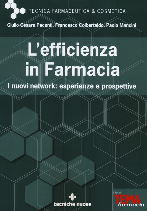 L'efficienza in farmacia. I nuovi network: esperienze e prospettive