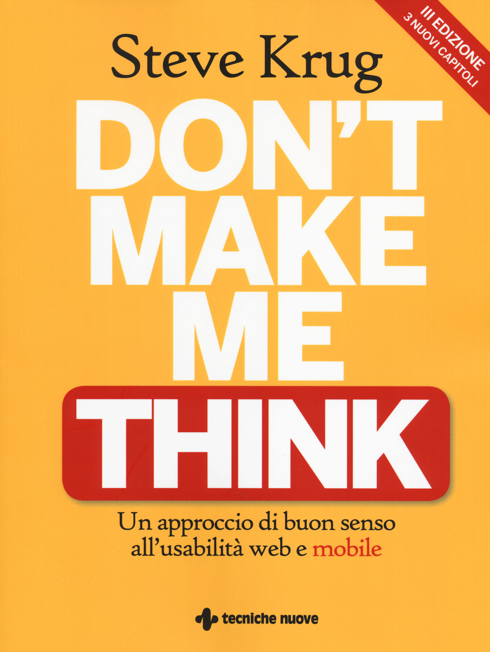 Don't make me think. Un approccio di buon senso all'usabilità web e mobile