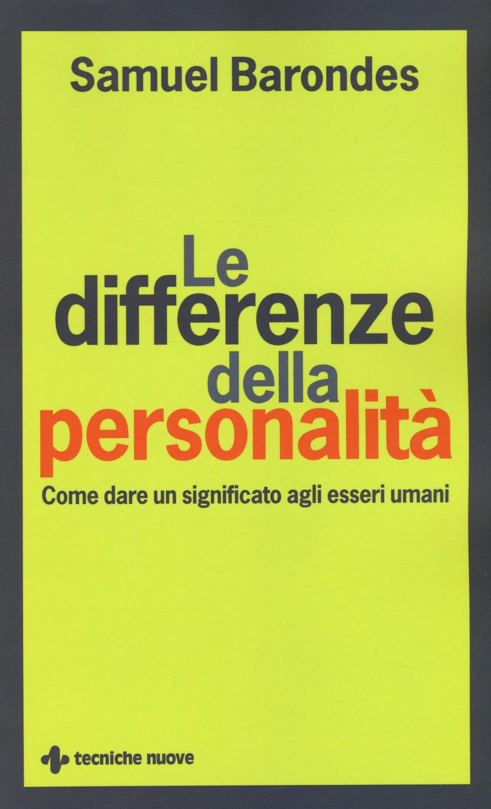 Le differenze della personalità. Come dare un significato agli esseri umani