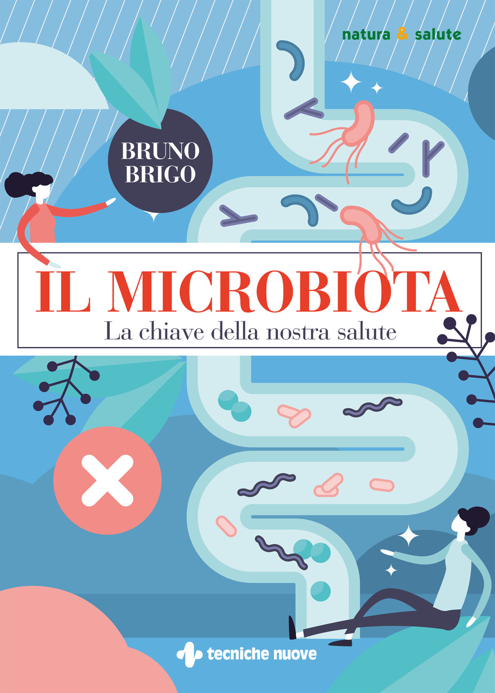 Il microbiota. La chiave della nostra salute