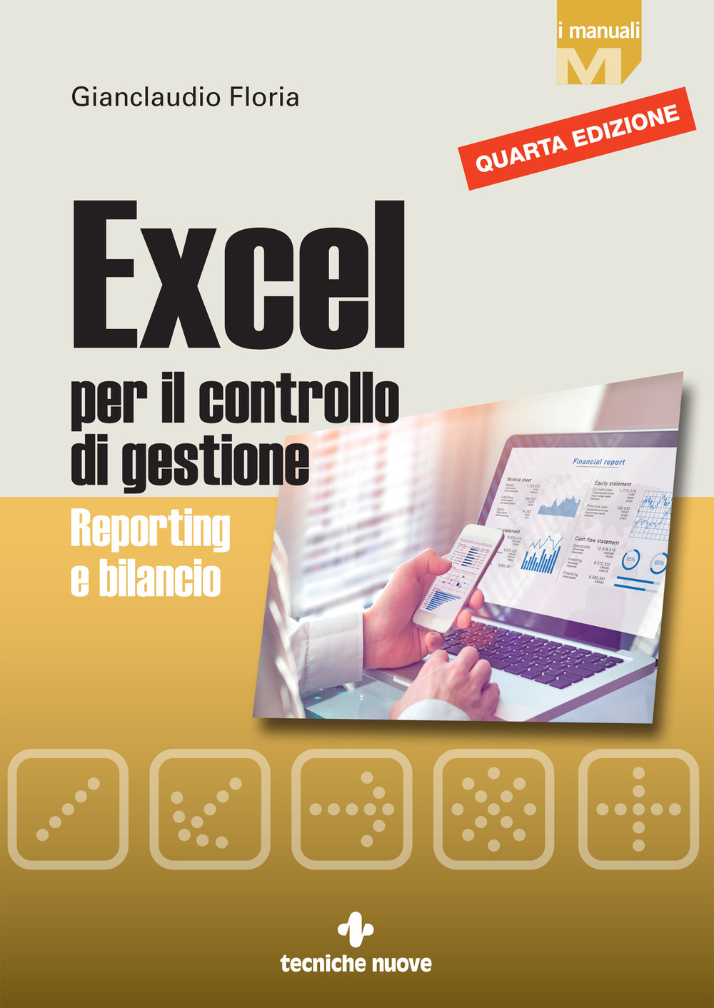 Excel per il controllo di gestione. Reporting e bilancio