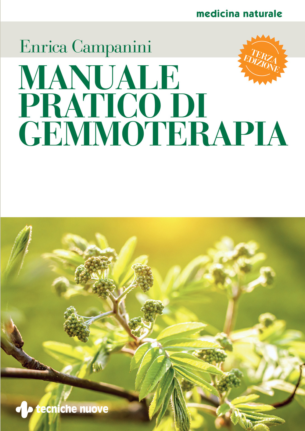 Manuale pratico di gemmoterapia. Nuova ediz.