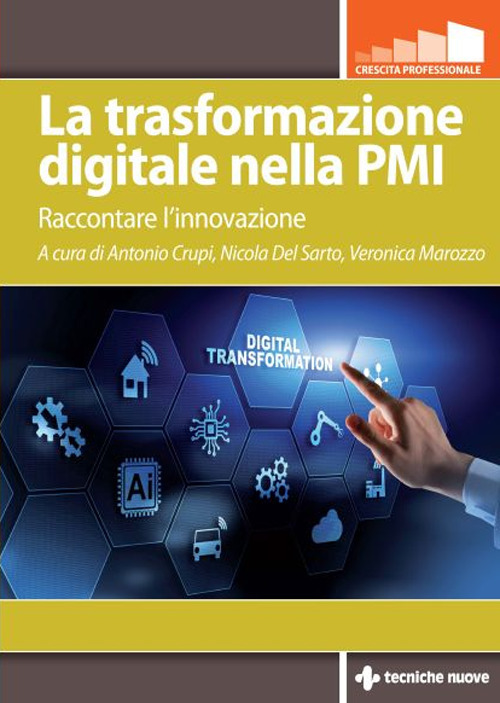 La trasformazione digitale nella PMI. Raccontare l'innovazione