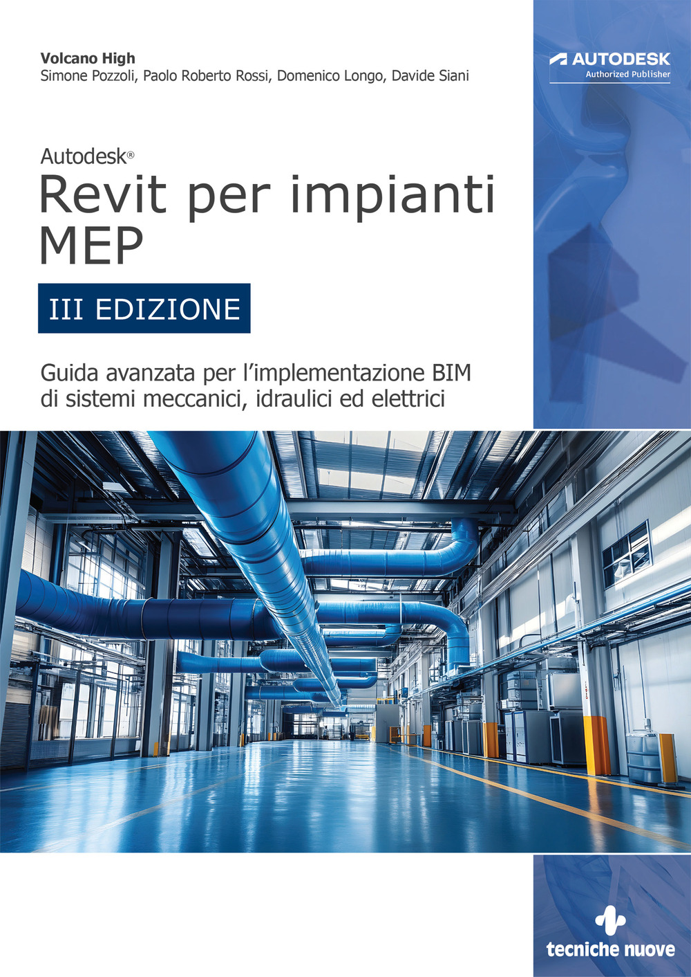 Autodesk Revit per impianti MEP. Guida avanzata per l'implementazione BIM di sistemi meccanici, idraulici ed elettrici