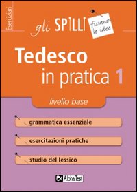 Tedesco in pratica. Vol. 1: Livello di base