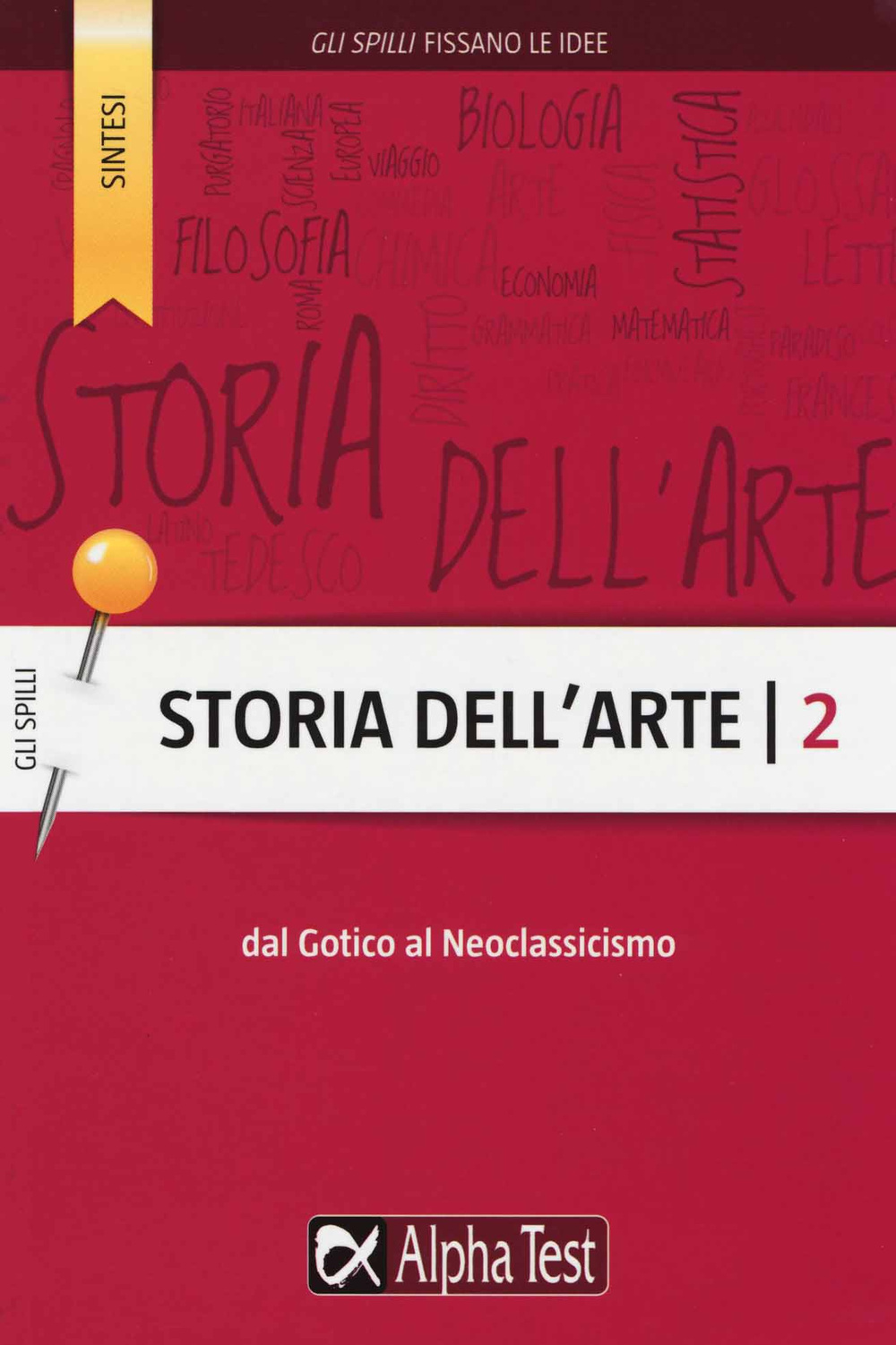 Storia dell'arte. Vol. 2: Dal Gotico al Neoclassicismo