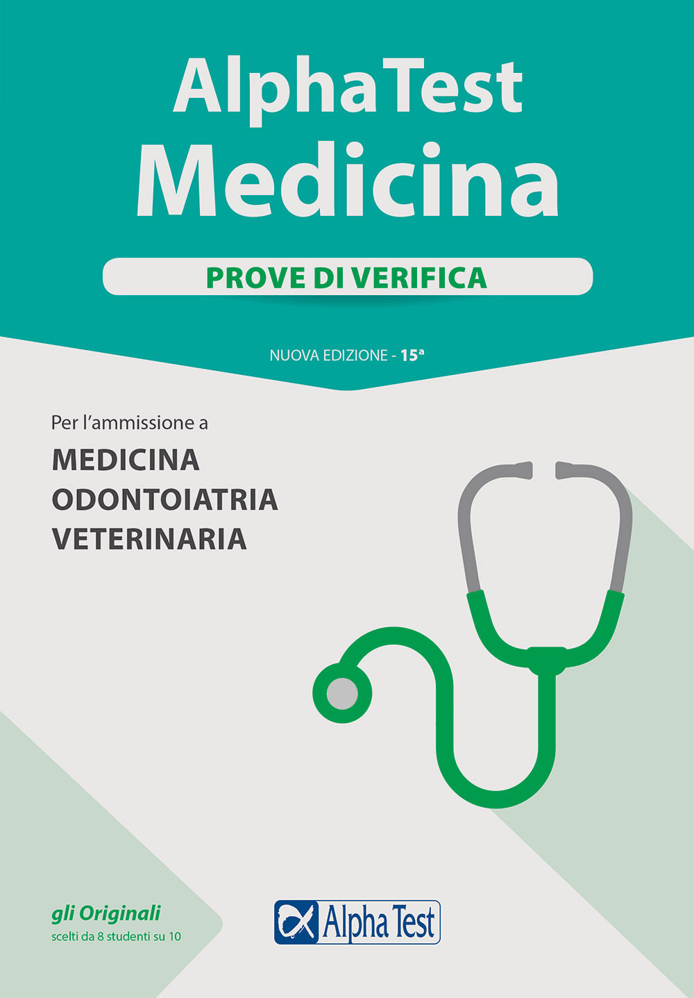 Alpha Test. Medicina. Prove di verifica. Per l'ammissione a medicina, odontoiatria, veterinaria. Nuova ediz.