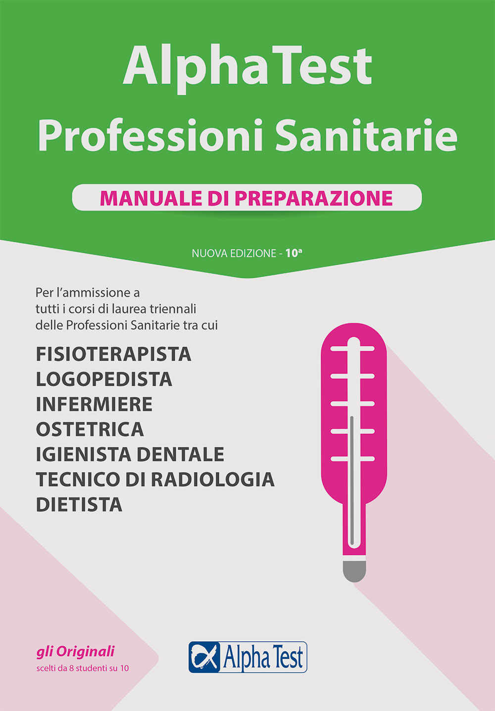 Alpha Test. Professioni sanitarie. Manuale di preparazione. Nuova ediz.