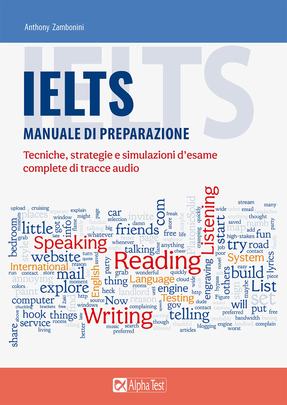 IELTS. Manuale di preparazione. Tecniche, strategie e simulazioni d'esame, complete di tracce audio