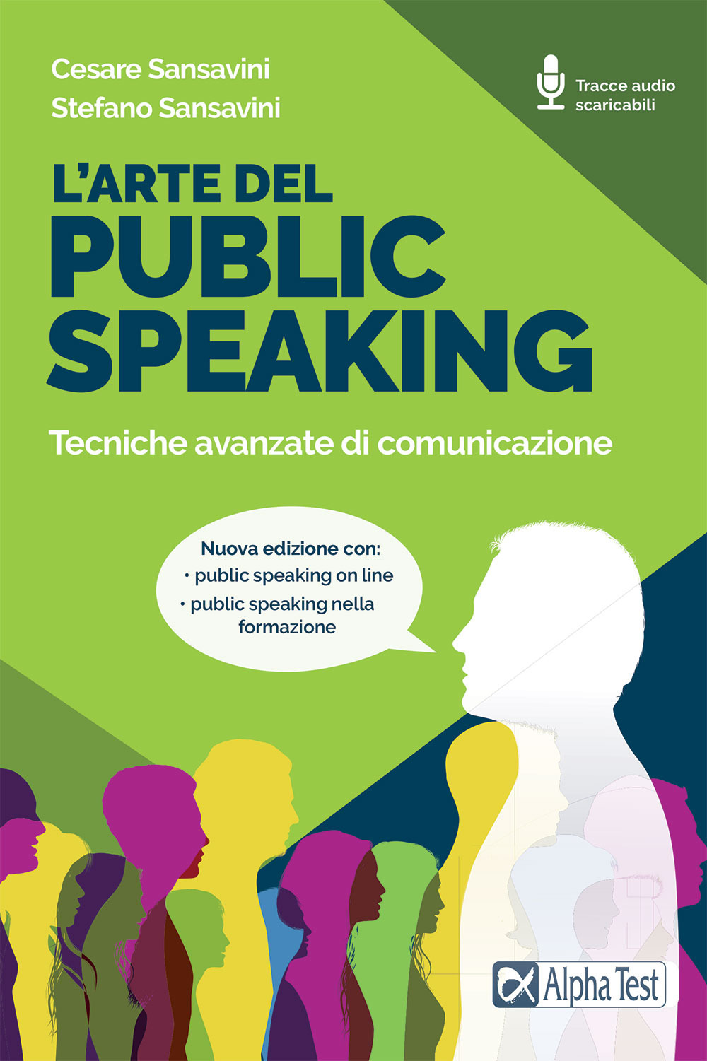 L'arte del public speaking. Tecniche avanzate di comunicazione. Nuova ediz. Con Audio