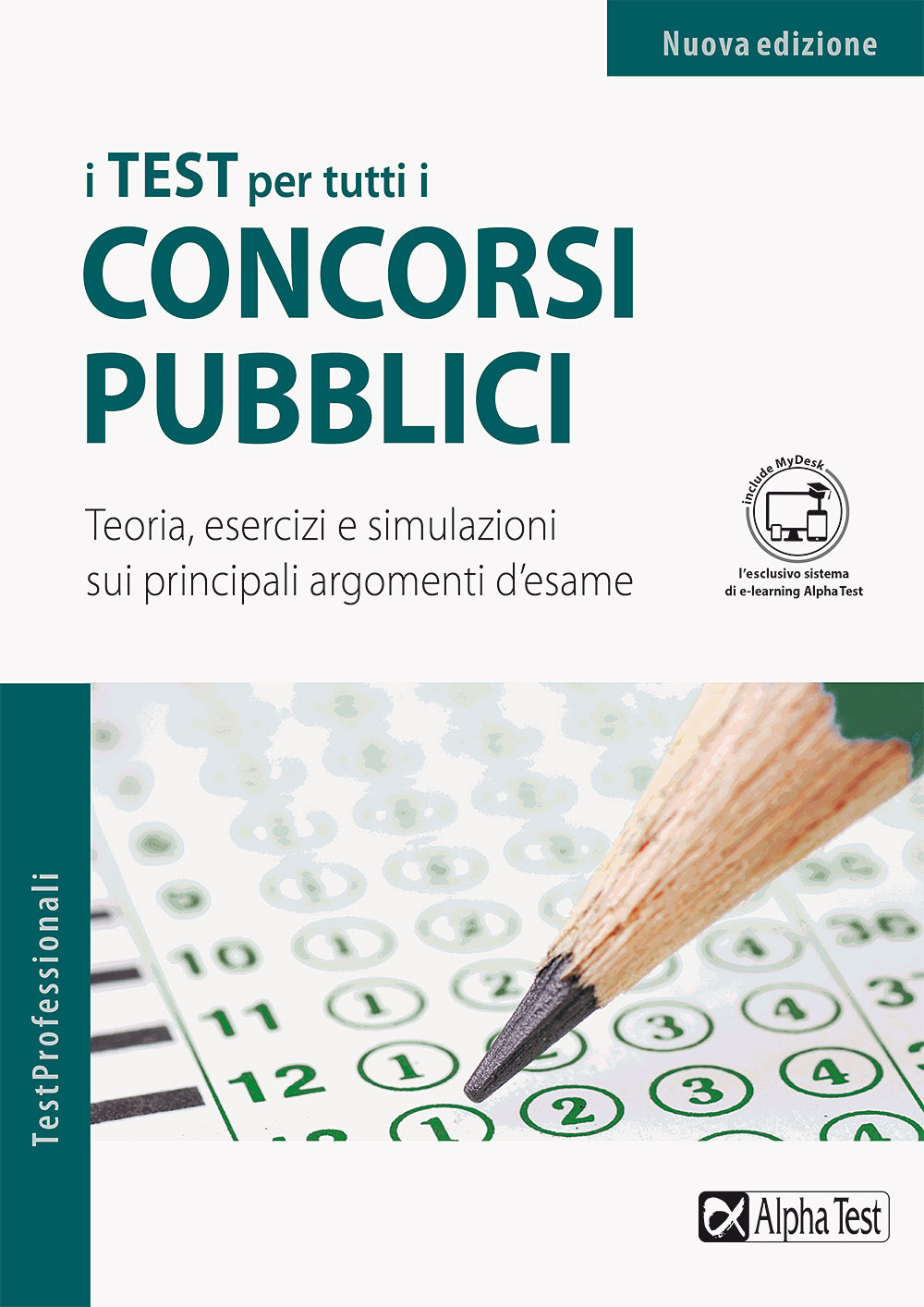 I test per tutti i concorsi pubblici. Teoria, esercizi e simulazioni sui principali argomenti d'esame. Ediz. MyDesk. Con Contenuto digitale per download e accesso on line