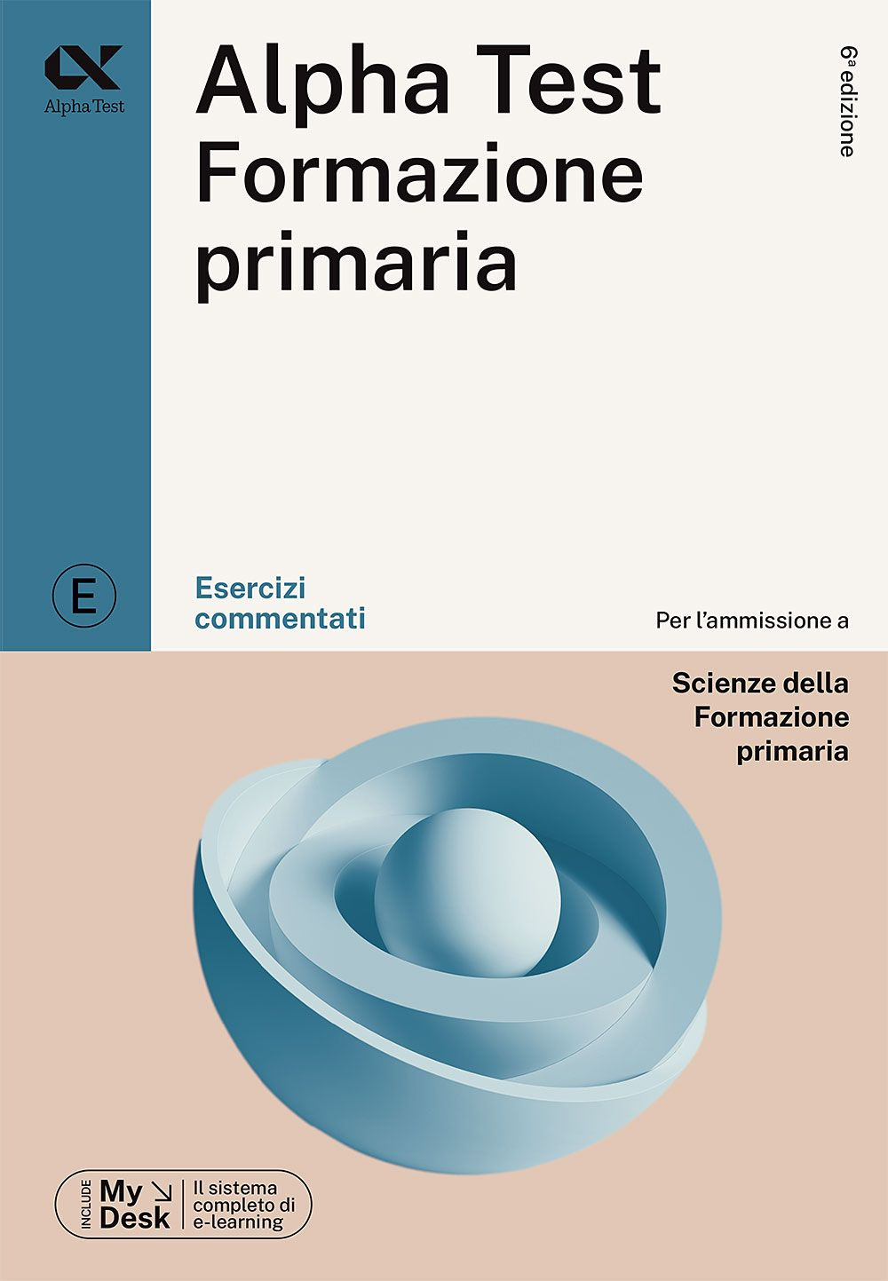 Alpha Test Formazione Primaria. Esercizi commentati. Ediz. MyDesk. Con Contenuto digitale per download e accesso online