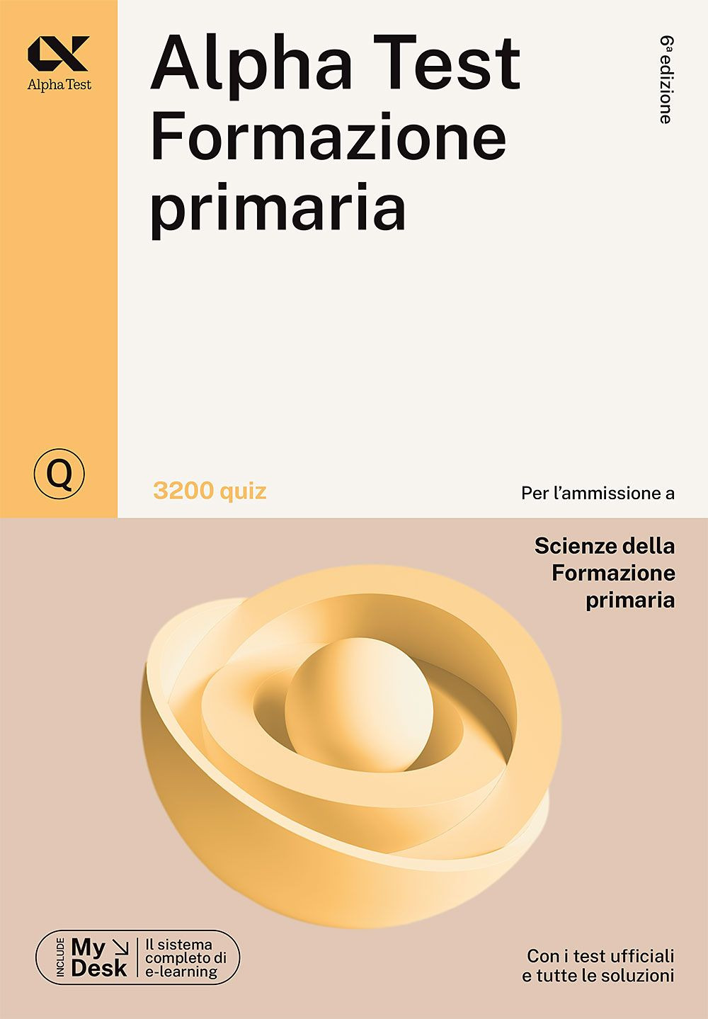 Alpha Test Formazione primaria. 3200 quiz. Ediz. MyDesk. Con Contenuto digitale per download e accesso on line