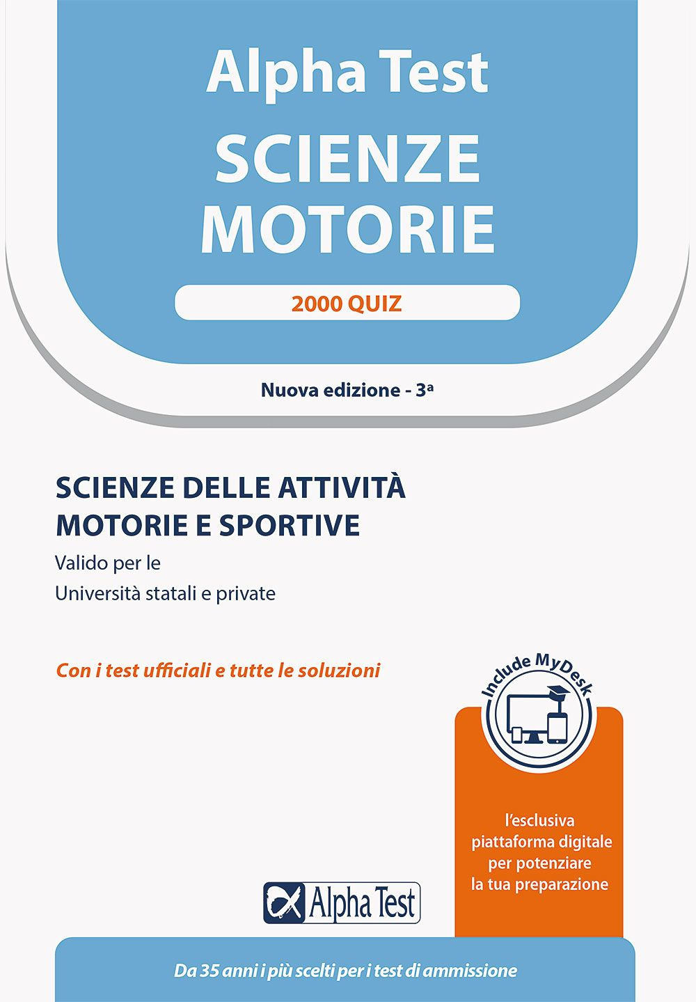 Alpha Test. Scienze motorie. 2000 quiz. Scienze delle attività motorie e sportive. Valido per le Università statali e private. Ediz. MyDesk. Con Contenuto digitale per download e accesso online