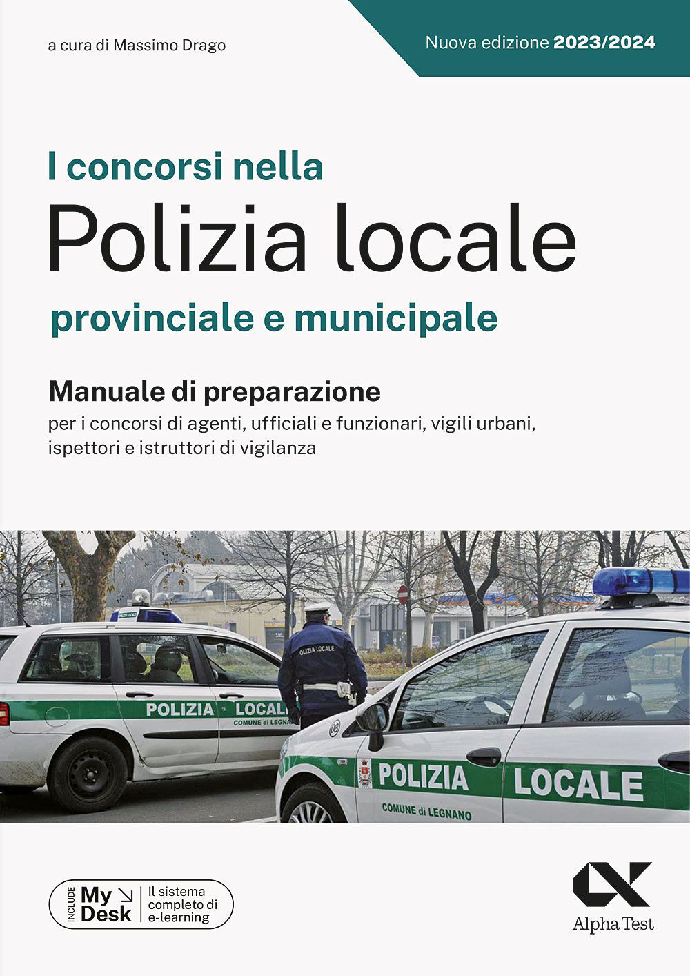 I concorsi nella Polizia Locale. Manuale di preparazione. Ediz. MyDesk. Con Contenuto digitale per download e accesso online