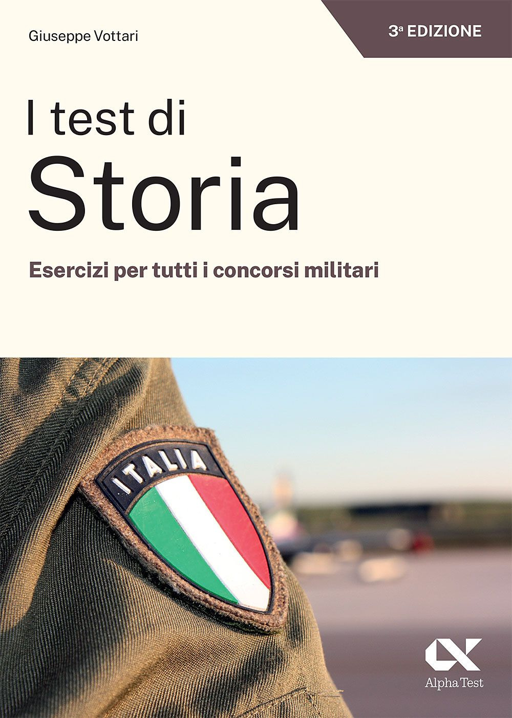 I test di storia. Esercizi per tutti i concorsi militari