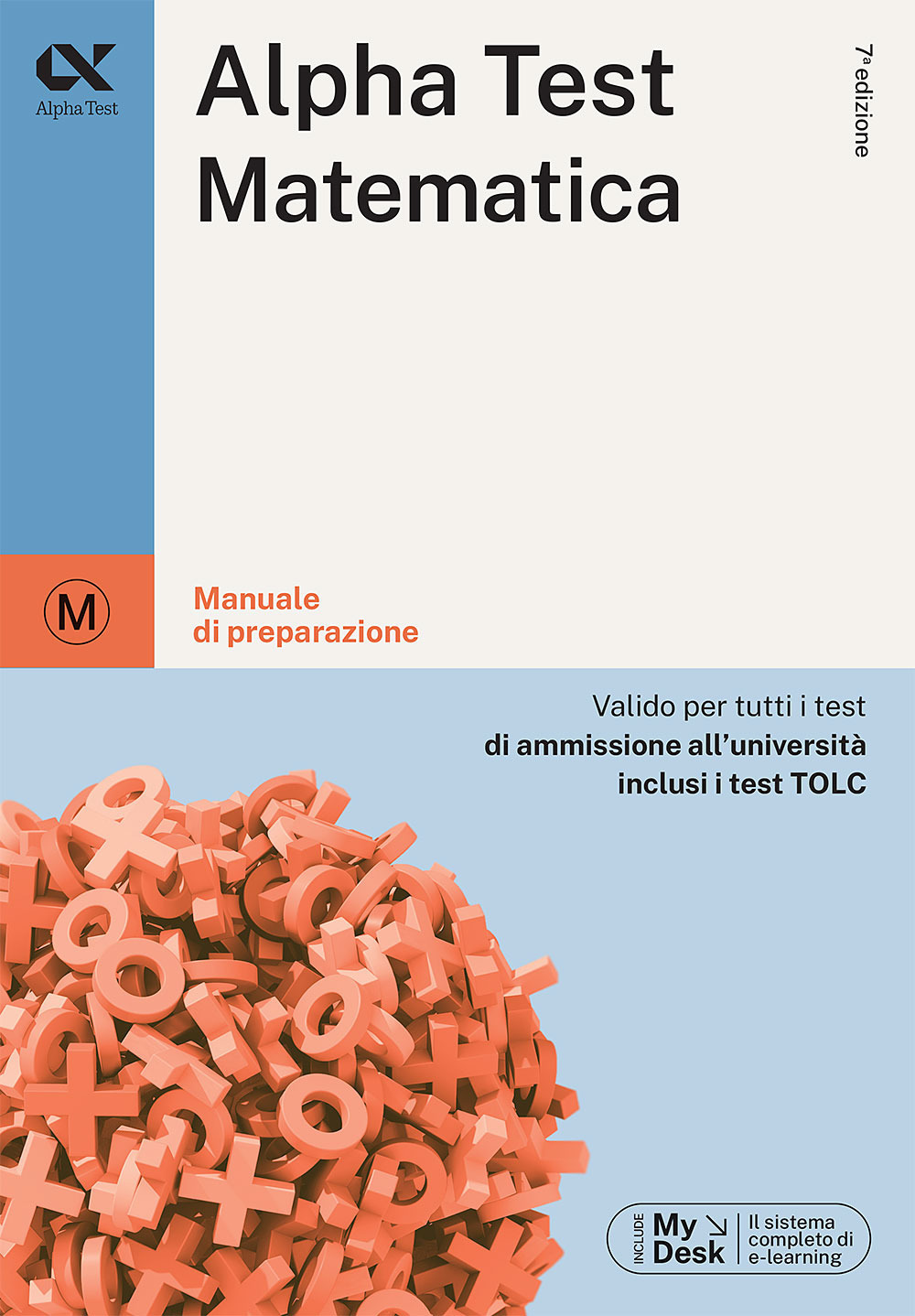 Alpha Test matematica. Per i test di ammissione all'università. Ediz. MyDesk. Con Contenuto digitale per download e accesso on line