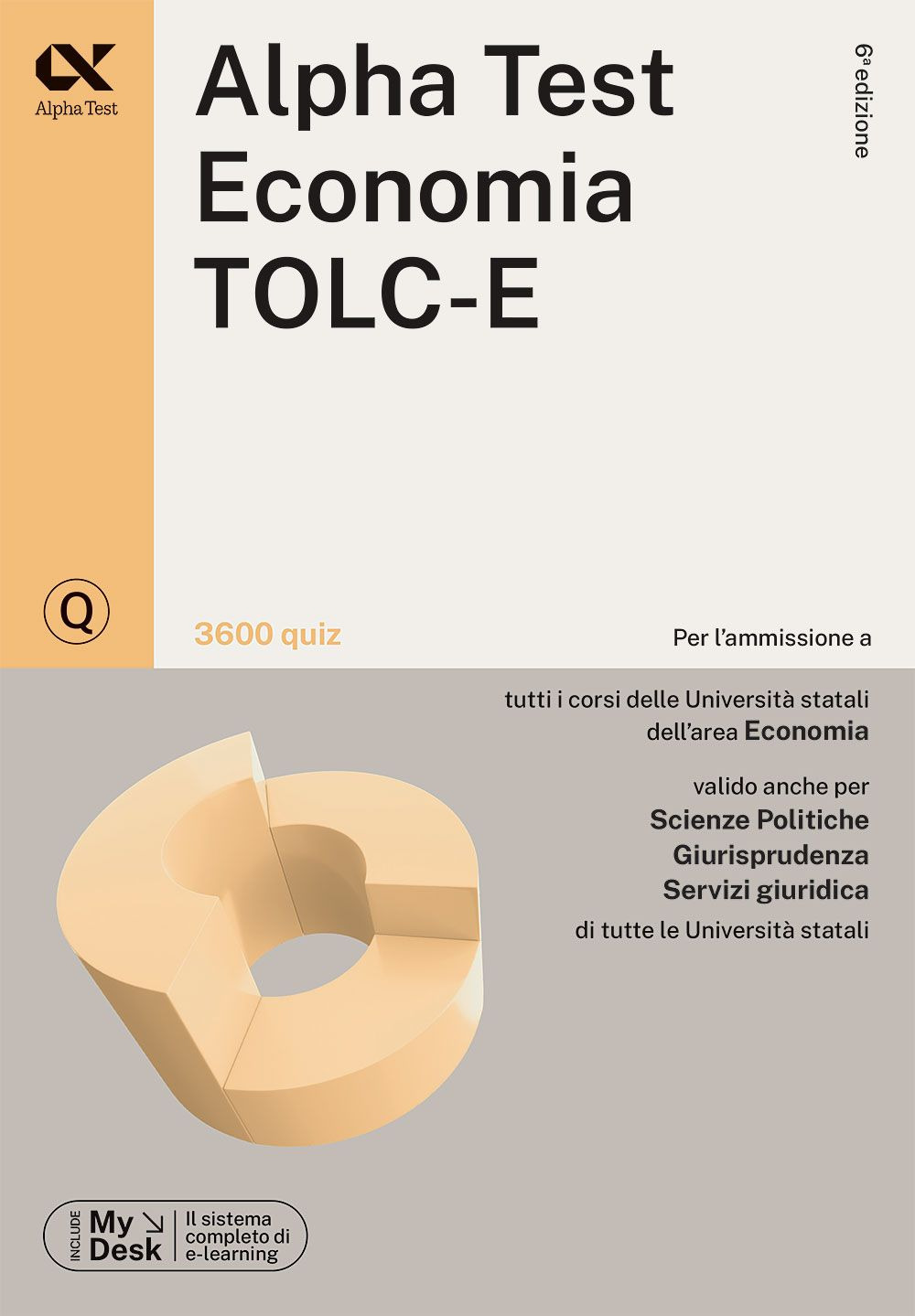 Alpha Test. Economia. TOLC-E. 3600 quiz. Ediz. MyDesk. Con Contenuto digitale per download e accesso online