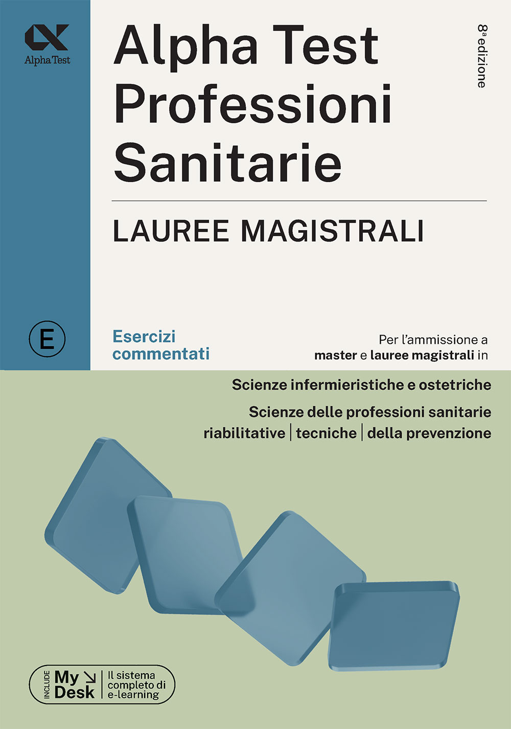 Alpha Test. Professioni sanitarie. Lauree magistrali. Esercizi commentati.  Ediz. MyDesk di Tagliaferri S. (cur.) - Bookdealer