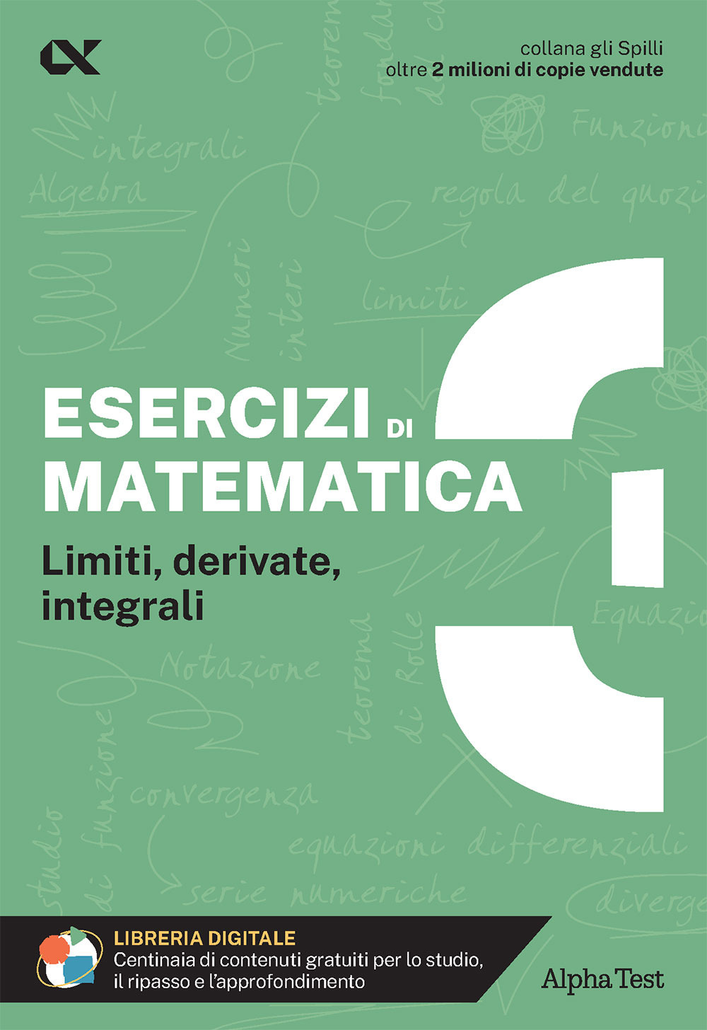 Esercizi di matematica. Con estensioni online. Vol. 3: Limiti, derivate, integrali