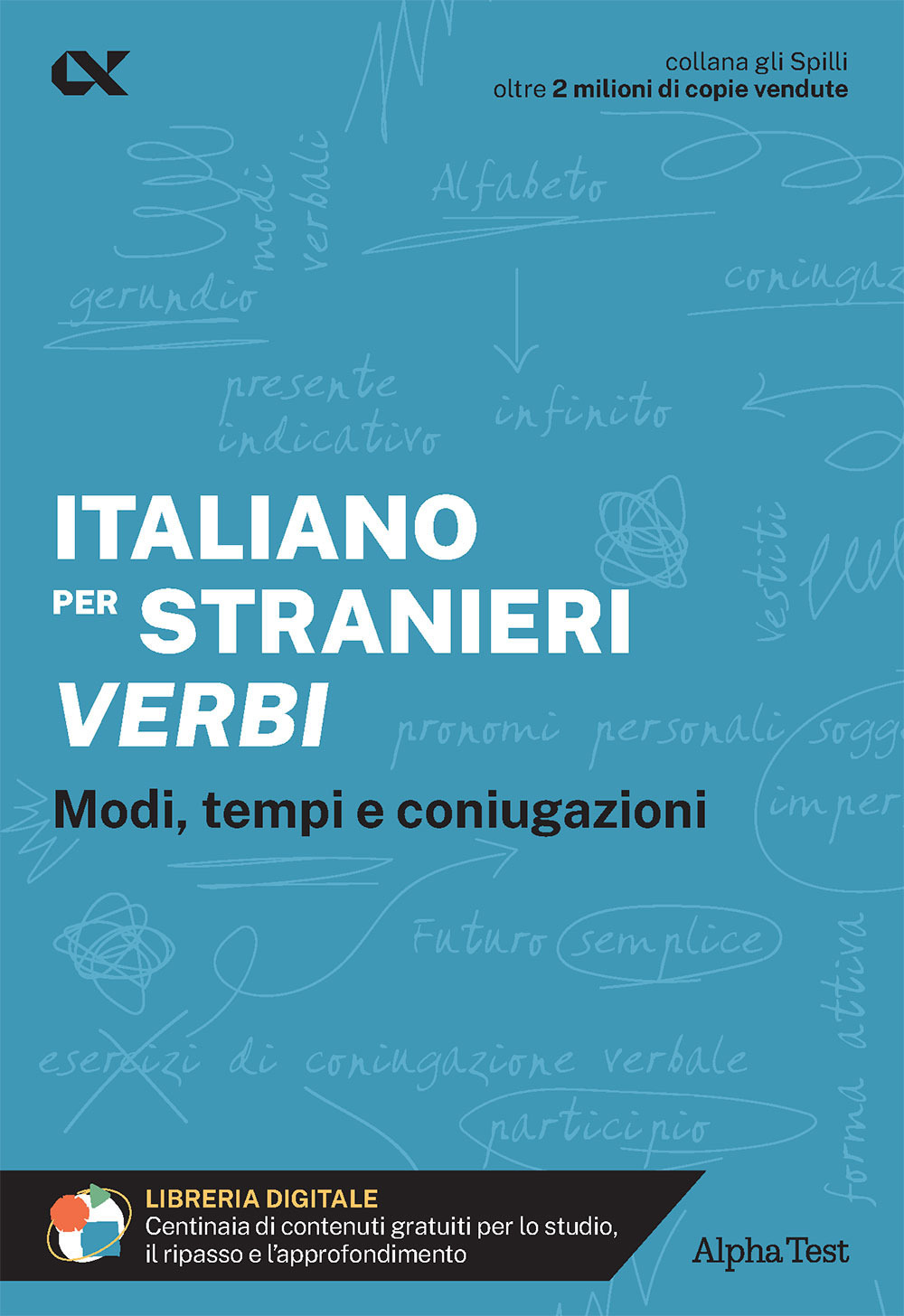 Italiano per stranieri. Verbi. Modi, tempi e coniugazioni. Con estensioni online