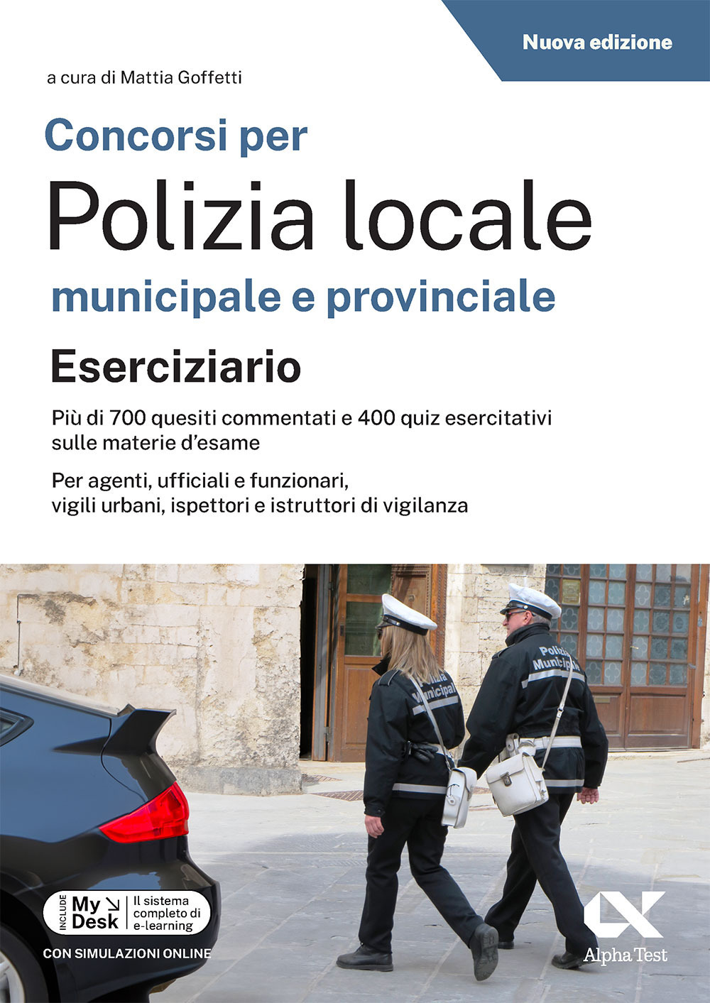 Concorsi per polizia locale - eserciziario. Con simulazioni online su MyDesk