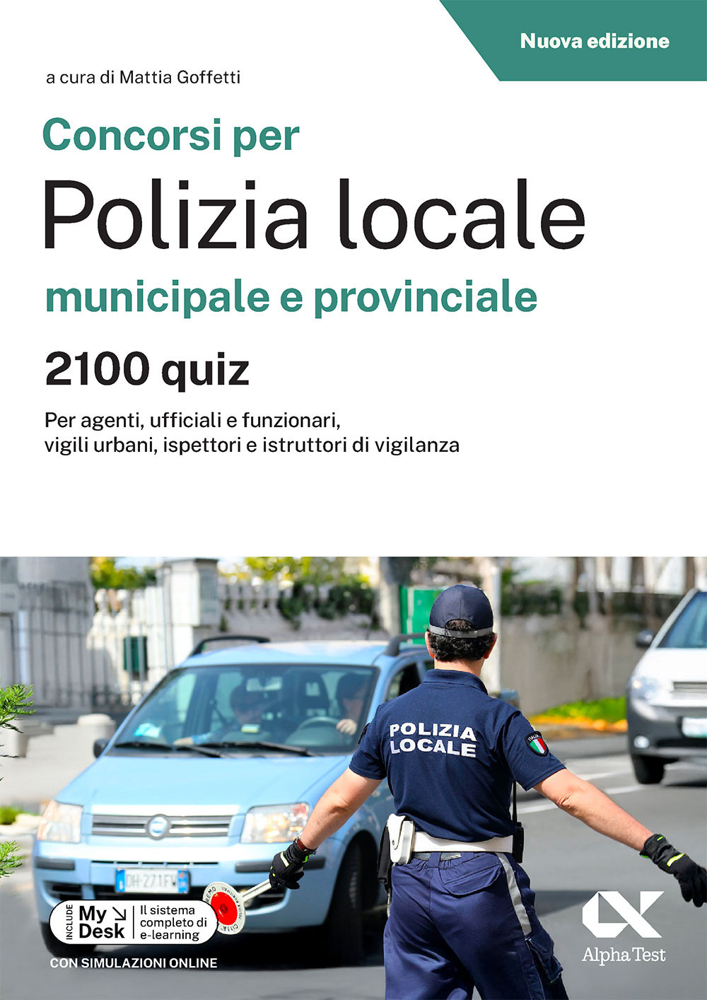 Concorsi per polizia locale - 2100 quiz. Con simulazioni online su MyDesk
