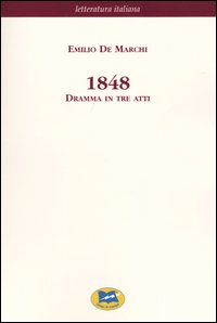 1848. Dramma in tre atti [1929]