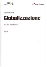 Globalizzazione. Una voce dal sottoscala