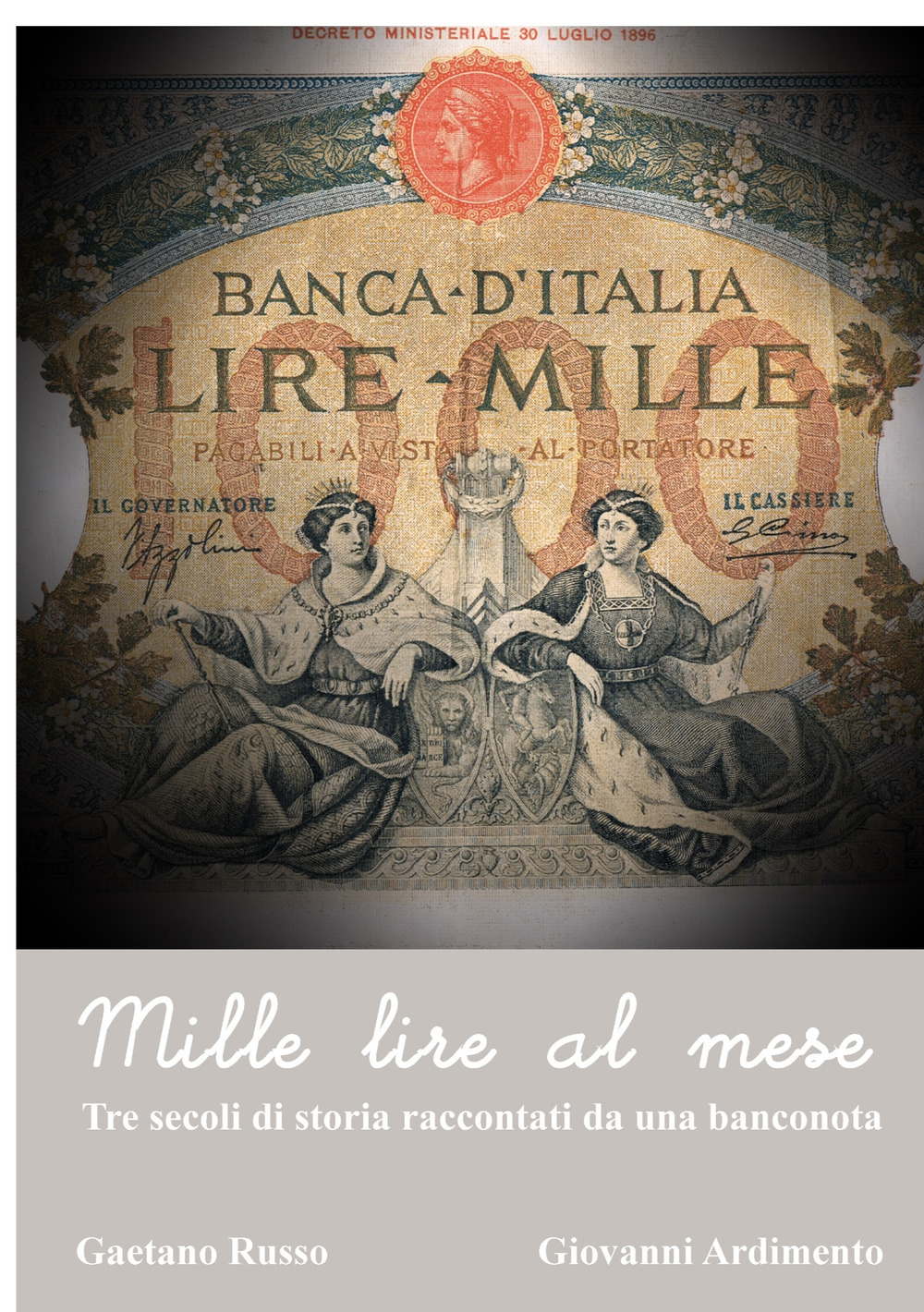 Mille lire al mese. Tre secoli di storia raccontati da una banconoota