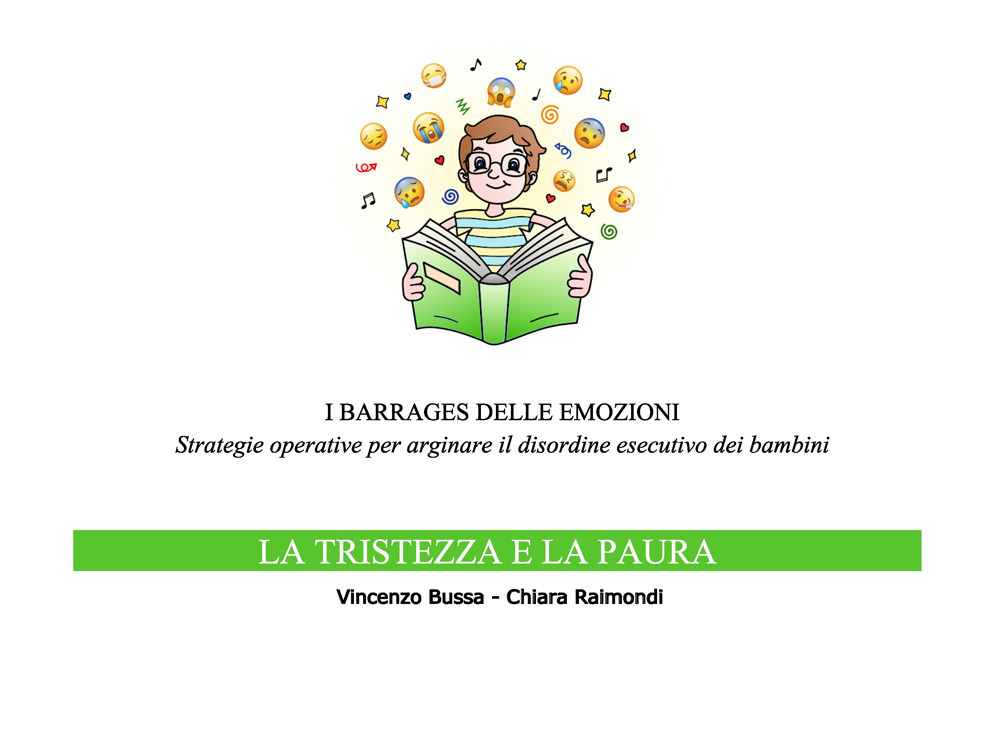 I barrages delle emozioni. La tristezza e la paura. Strategie educative per arginare il disordine esecutivo dei bambini