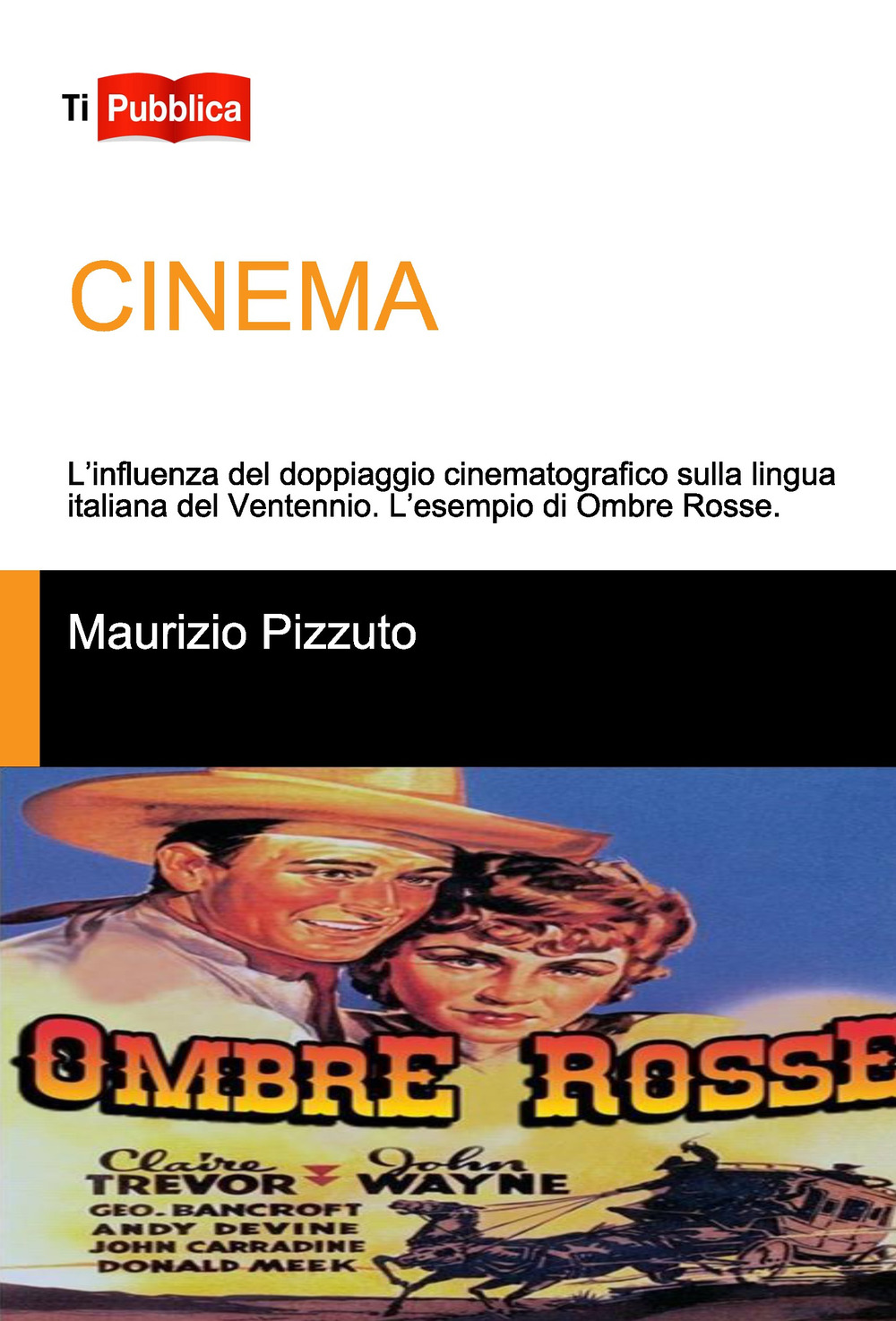 Cinema. L'influenza del doppiaggio cinematografico sulla lingua italiana del Ventennio. L'esempio di Ombre Rosse