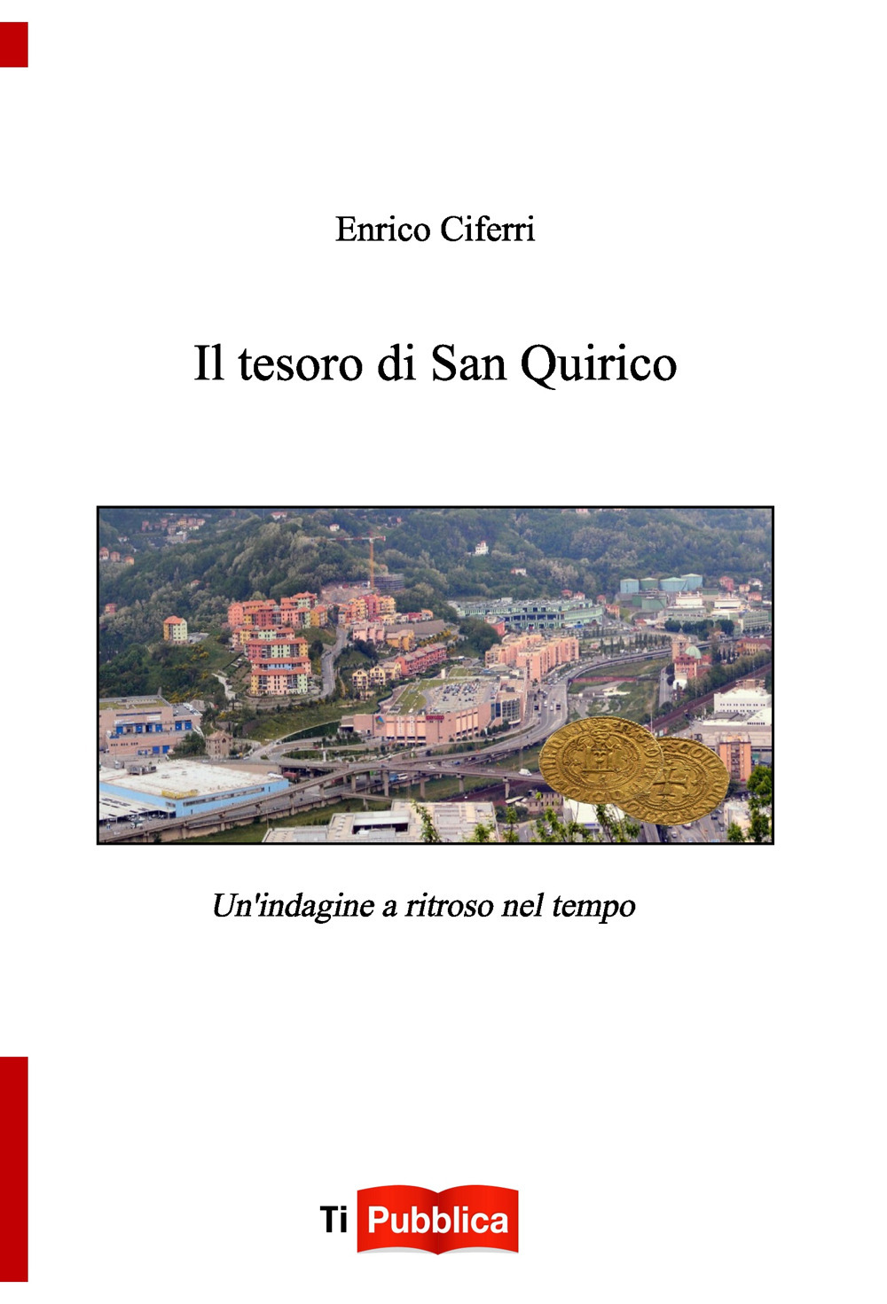 Il tesoro di San Quirico. Un'indagine a ritroso nel tempo