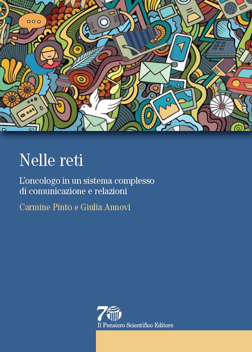 Nelle reti. L'oncologo in un sistema complesso di comunicazione e relazioni