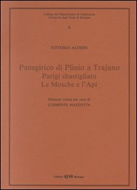 Panegirico di Plinio e Trajano-Parigi sbastigliato-Le mosche e l'api