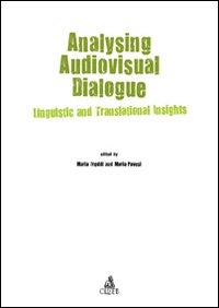 Analysing audiovisual dialogue. Linguistic and translational insights