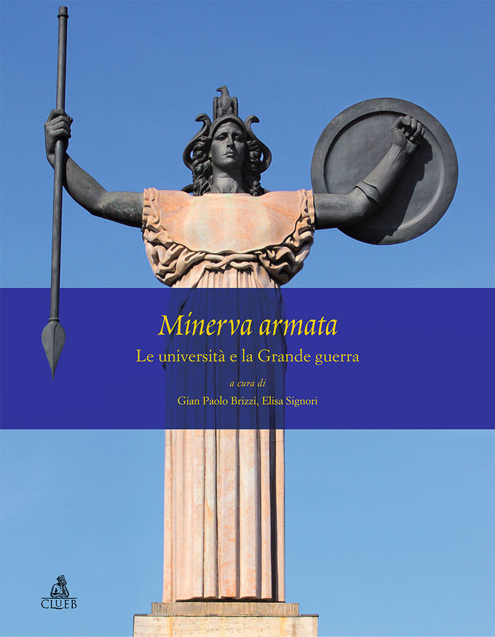 Minerva armata. Le università e la Grande Guerra