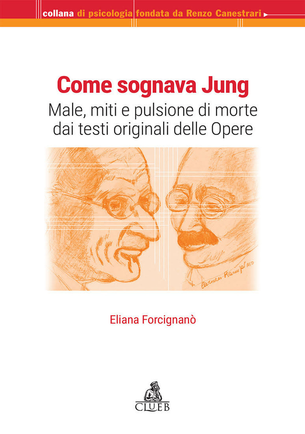 Come sognava Jung. Male, miti e pulsione di morte dai testi originali delle Opere
