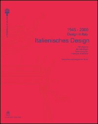 Italienisches Design-Design in Italy 1945-2000. 100 Objekte der ständingen Sammlung der Triennale di Milano