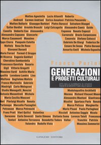 Generazioni e progetti culturali. Atti della Giornata di studio (Facoltà di Architettura Valle Giulia, 6 dicembre 2005)