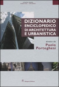 Dizionario enciclopedico di architettura e urbanistica. Ediz. illustrata. Vol. 6: Siracusa-Zwirner
