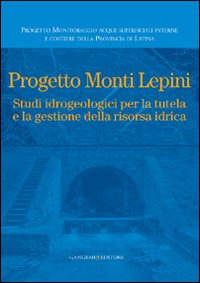 Progetto Monti Lepini. Studio idrogeologici per la tutela e la gestione della risorsa idrica
