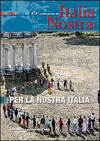 Italia nostra (2012). Vol. 474: Per la nostra Italia