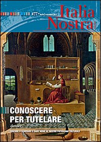 Italia nostra (2013). Vol. 477: Conoscere per tutelare