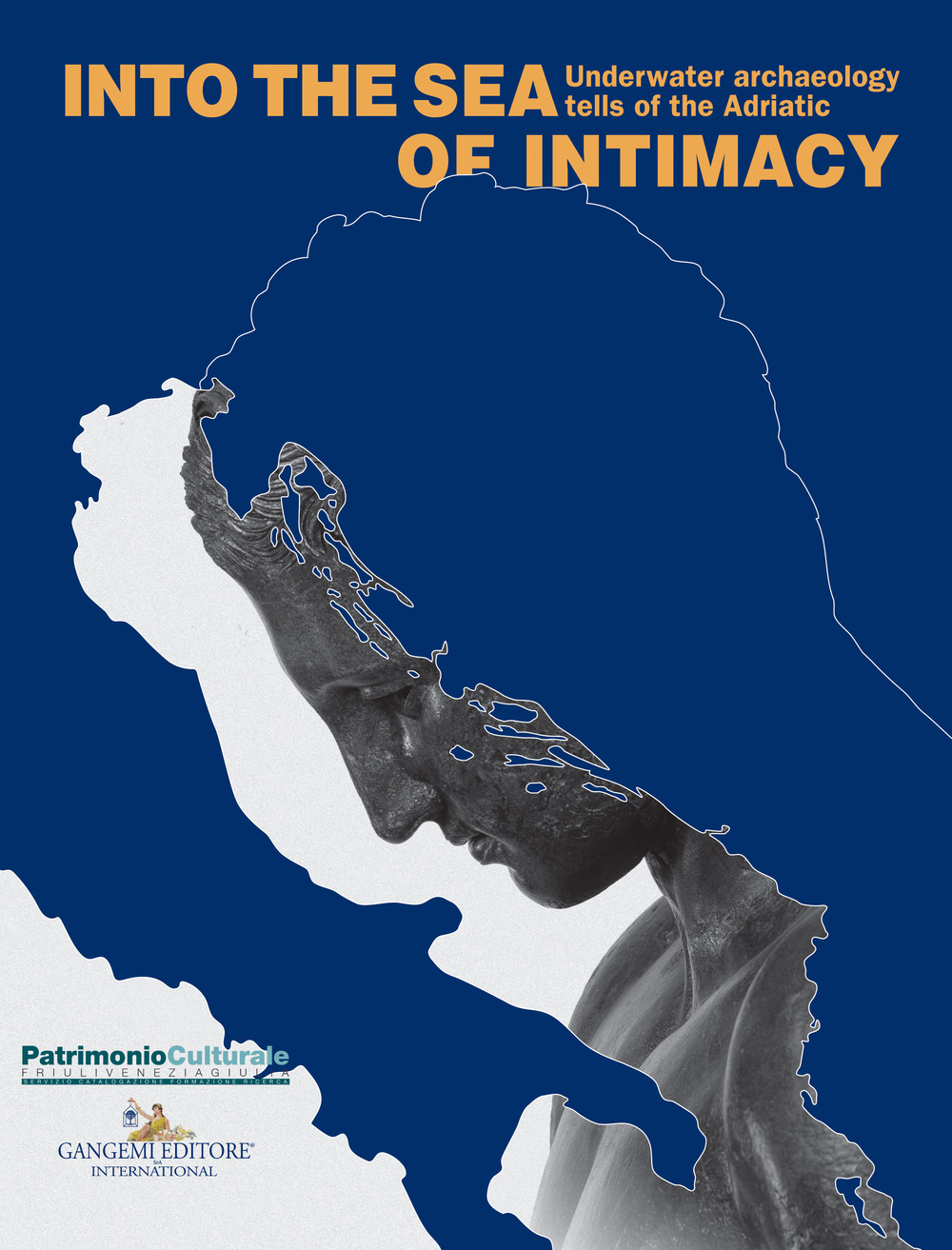 Into the sea of intimacy. Underwater archaeology tells of the Adriatic. Catalogo della mostra (Trieste, 17 dicembre 2017-1 maggio 2018). Ediz. a colori