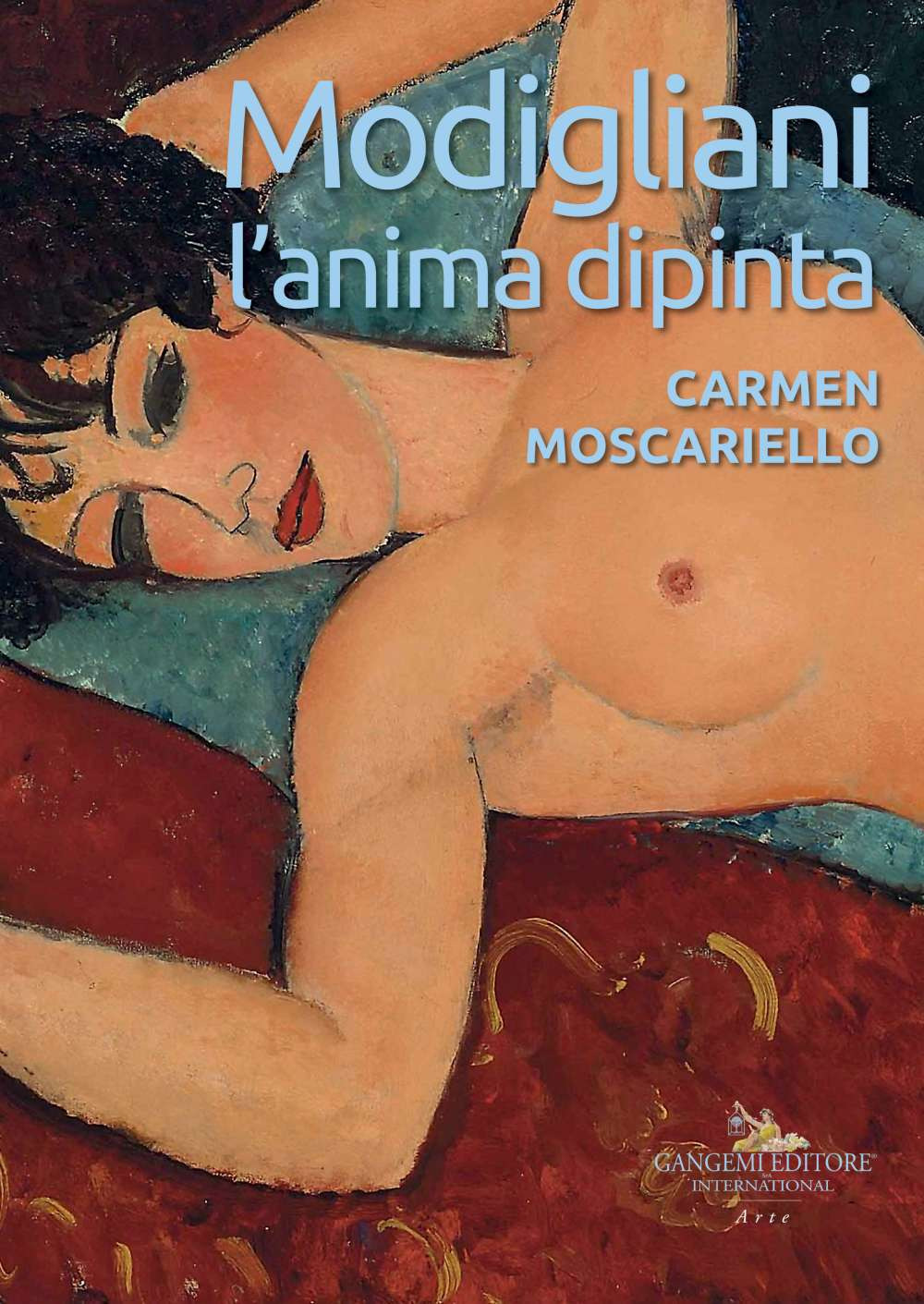 Modigliani. L'anima dipinta. Ediz. a colori