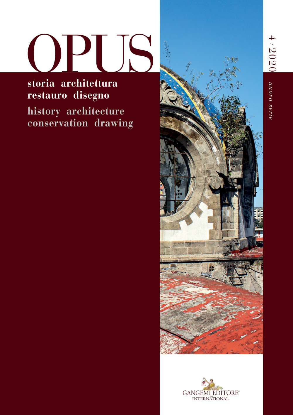 Opus. Quaderno di storia architettura restauro disegno. Ediz. italiana e inglese (2020). Vol. 4