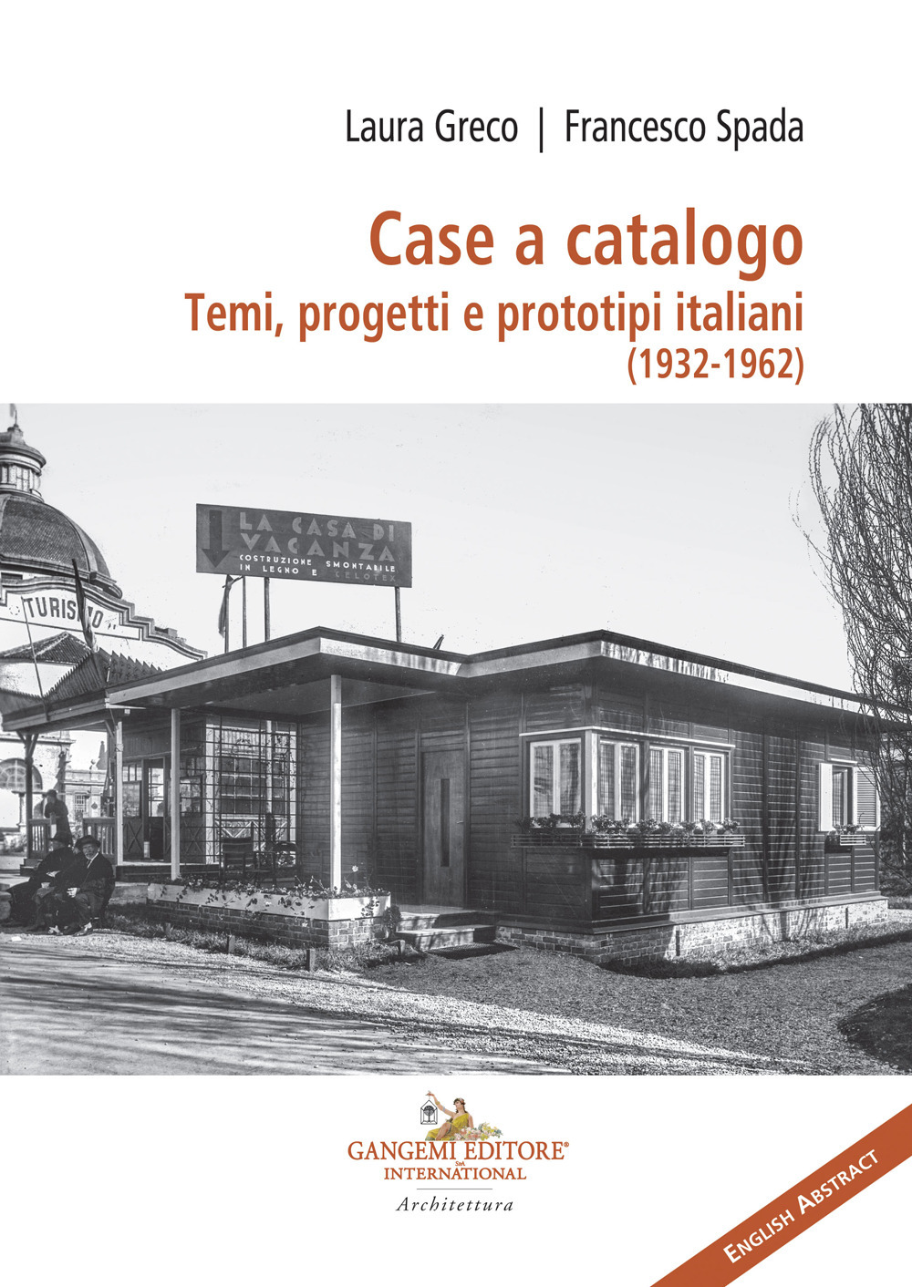 Case a catalogo. Temi, progetti e prototipi italiani (1932-1962)
